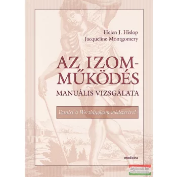   Helen J. Hislop - Jacqueline Montgomery - Az izomműködés manuális vizsgálata 