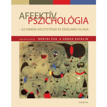   Bányai Éva - Varga Katalin szerk. - Affektív pszichológia