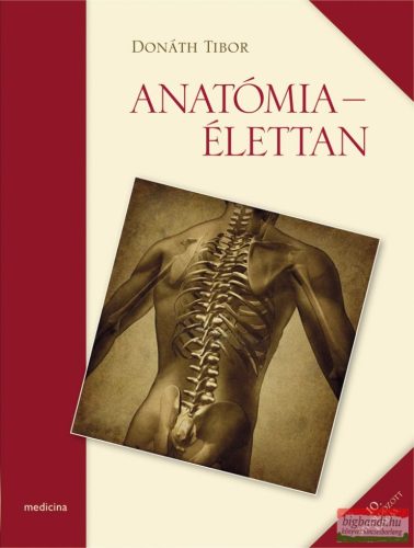 Dr. Donáth Tibor - Anatómia - Élettan - 10. kiadás
