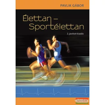   Pavlik Gábor - Élettan-sportélettan - 3. javított kiadás