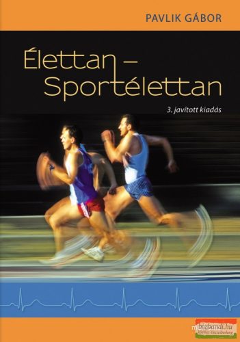 Pavlik Gábor - Élettan-sportélettan - 3. kiadás