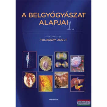 Tulassay Zsolt szerk. - A belgyógyászat alapjai 1-2.