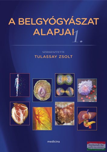 Tulassay Zsolt szerk. - A belgyógyászat alapjai 1-2.
