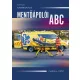 Kádár Balázs szerk. - Mentőápolói ABC 