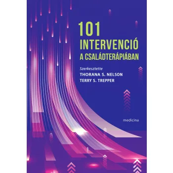   Thorana S. Nelson, Terry S. Trepper - 101 intervenció a családterápiában