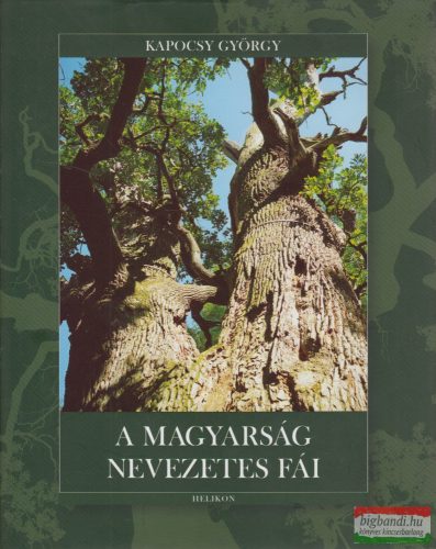 Kapocsy György - A magyarság nevezetes fái