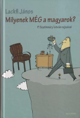 Lackfi János - Milyenek MÉG a magyarok? (dedikált példány)