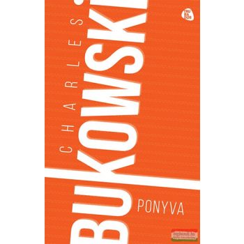 Charles Bukowski - Ponyva