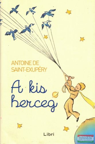Antoine de Saint-Exupery - A kis herceg