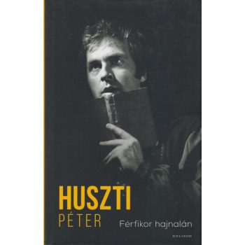 Huszti Péter - Férfikor hajnalán