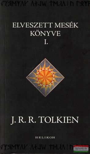 J. R. R. Tolkien - Elveszett ​mesék könyve I.