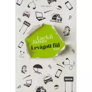 Lackfi János - Levágott fül (dedikált példány)