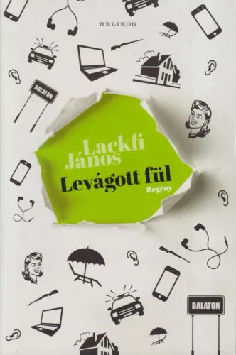 Lackfi János - Levágott fül (dedikált példány)