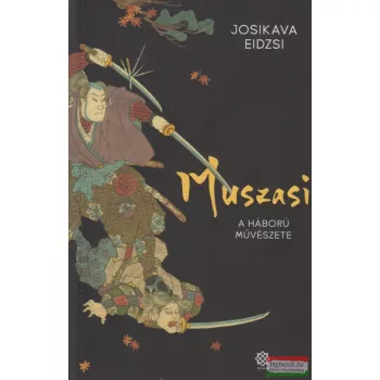 Eidzsi Josikava - Muszasi 2. - A háború művészete 