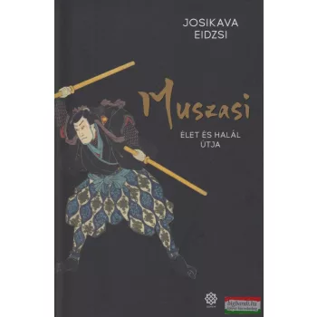 Josikava Eidzsi - Muszasi 5. - Élet és halál útja