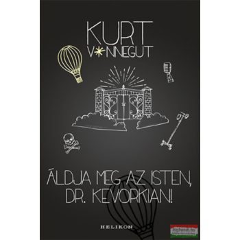 Kurt Vonnegut - Áldja meg az Isten, Dr. Kevorkian!