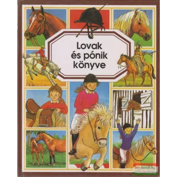   Émilie Beaumont, Marie-Renée Pimont - Lovak és pónik könyve