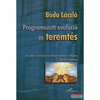 Boda László - Programozott evolúció és teremtés