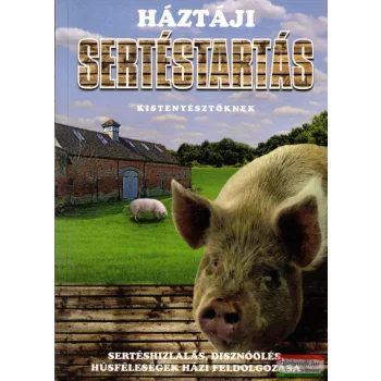 Háztáji sertéstartás kistenyésztőknek