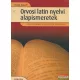 Dr. Nagy József - Orvosi latin nyelvi alapismeretek