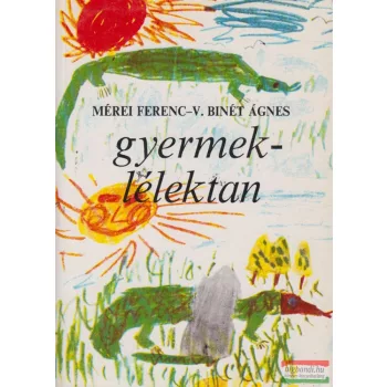 Mérei Ferenc - V. Binét Ágnes - Gyermeklélektan