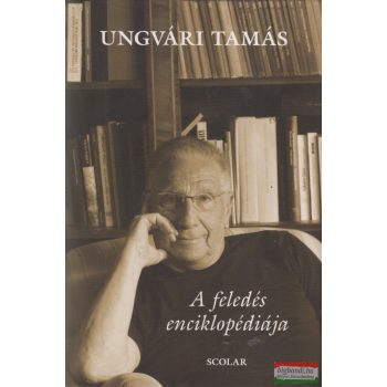 Ungvári Tamás - A feledés enciklopédiája