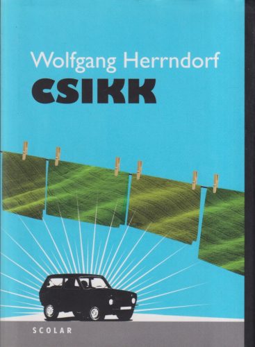 Wolfgang Herrndorf - Csikk
