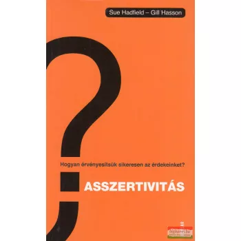 Sue Hadfield, Gill Hasson - Asszertivitás