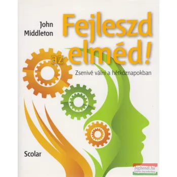 John Middleton - Fejleszd az elméd!