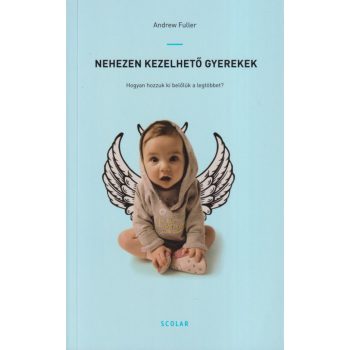 Andrew Fuller - Nehezen kezelhető gyerekek