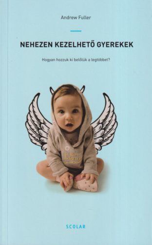 Andrew Fuller - Nehezen kezelhető gyerekek