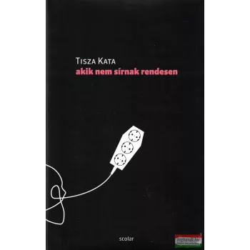 Tisza Kata - Akik nem sírnak rendesen 