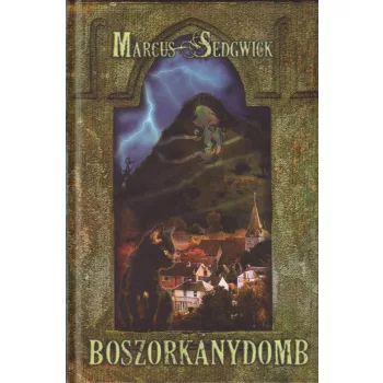 Marcus Sedgwick - Boszorkánydomb