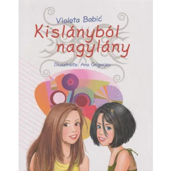 Violeta Babic - Kislányból nagylány
