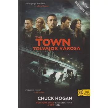 Chuck Hogan - The Town - Tolvajok városa