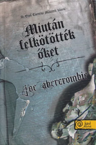 Joe Abercrombie - Miután felkötötték őket