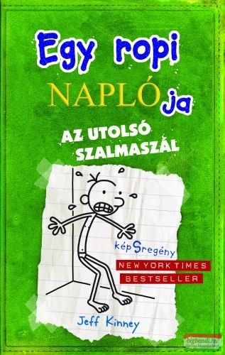 Jeff Kinney - Egy ropi naplója 3. - Az utolsó szalmaszál
