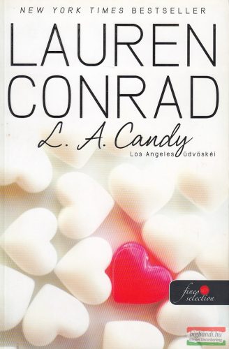 Lauren Conrad - L. A. Candy - Los ​Angeles üdvöskéi