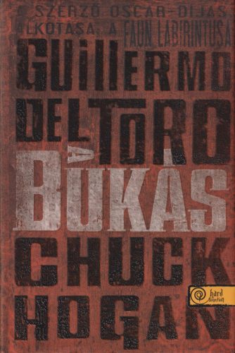 Guillermo Del Toro, Chuck Hogan - A bukás