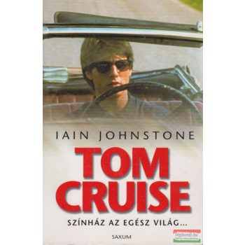 Iain Johnstone -  Tom Cruise - Színház az egész világ...