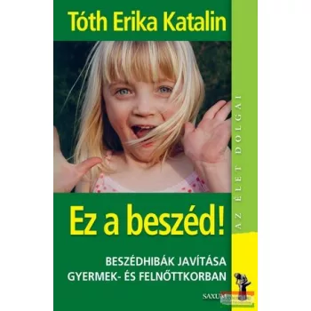 Tóth Erika Katalin - Ez a beszéd!