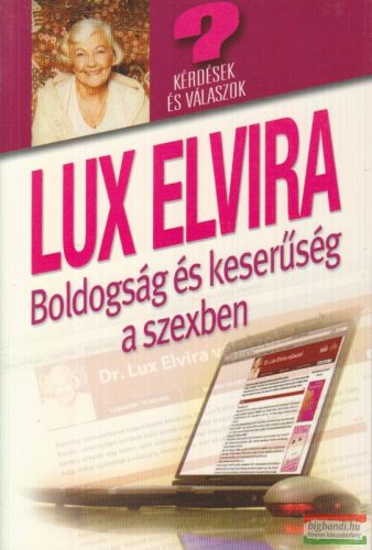 Lux Elvira - Boldogság és keserűség a szexben