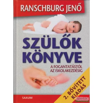   Ranschburg Jenő - Szülők könyve - A fogantatástól az iskolakezdésig