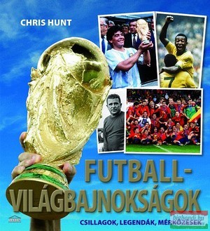 Chris Hunt - Futball-világbajnokságok - Csillagok, legendák, mérkőzések