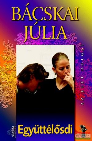 Bácskai Júlia - Együttélősdi