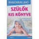 Dr. Ranschburg Jenő - Szülők kis könyve