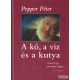 Popper Péter - A kő, a víz és a kutya + CD melléklet
