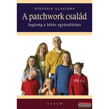   Stefanie Glaschke - A patchwork család - Segítség a békés együttéléshez 