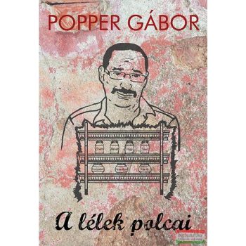 Popper Gábor - A lélek polcai 
