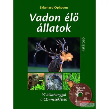   Ekkehard Ophoven - Vadon élő állatok - határozó - CD melléklettel 